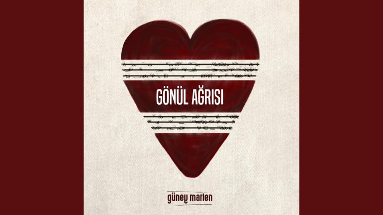 Gönül Ağrısı - Güney Marlen